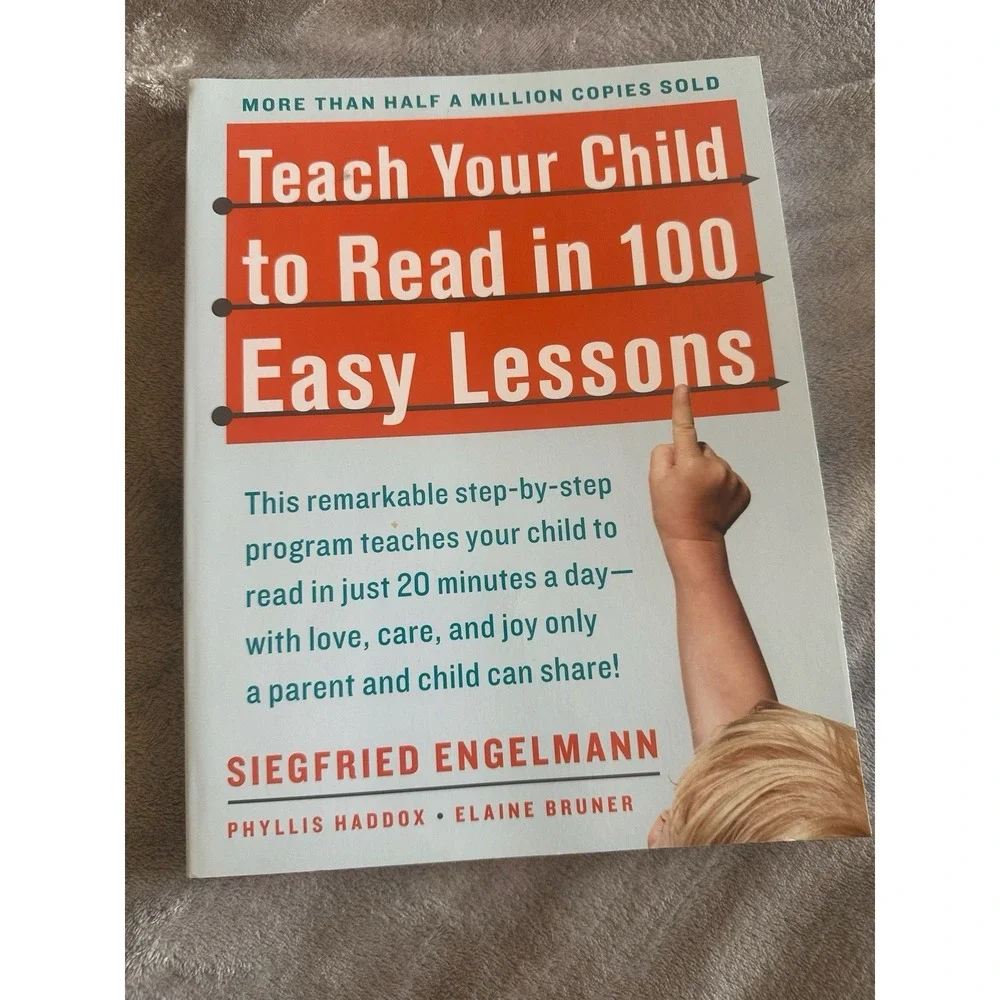 Teach Your Child to Read in 100 Easy Lessons By S Engelmann